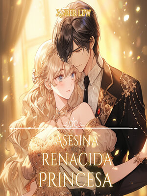 cover image of Asesina Renacida Princesa